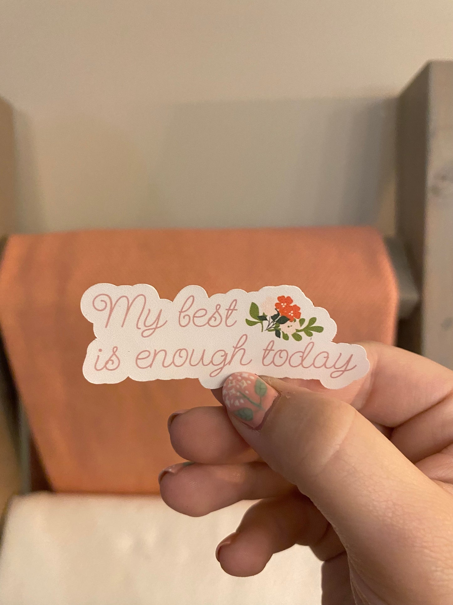 My Best Is Enough Today Sticker