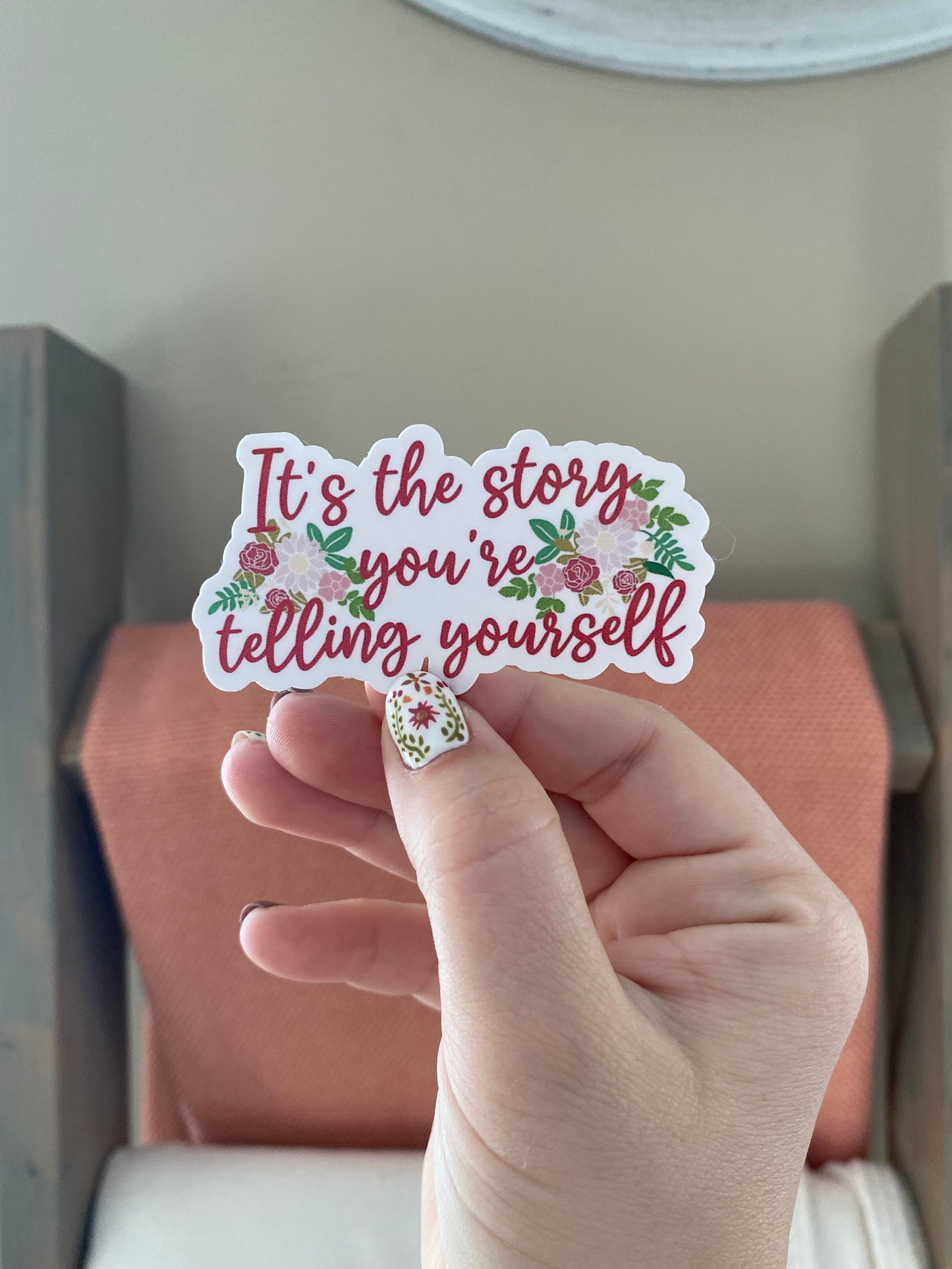 The Story You're Telling Yourself Sticker