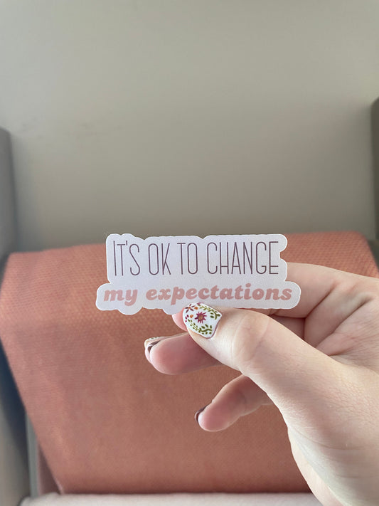 Changed Expectations Sticker