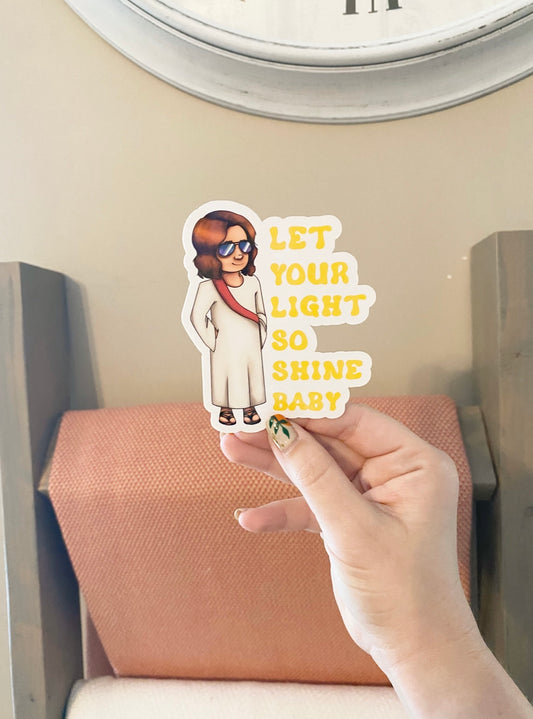 Let Your Light So Shine Sticker