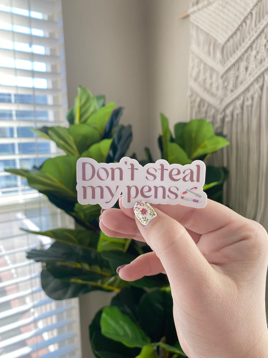 Don’t Steal My Pens Sticker